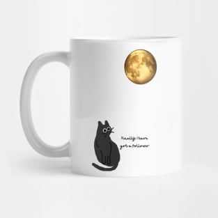 Black cat got a follower Mug